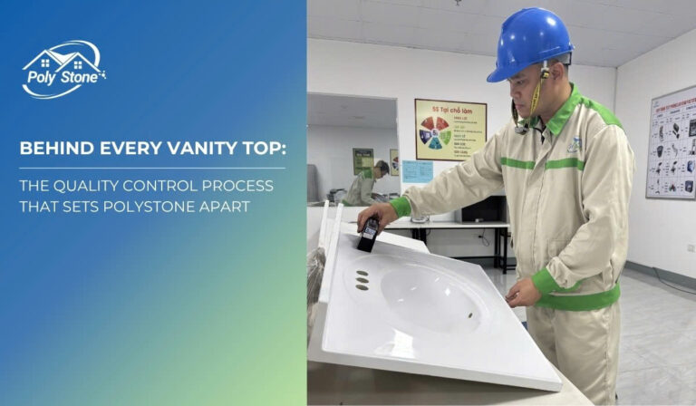 Read more about the article Behind Every Vanity Top: The Quality Control Process That Sets Polystone Apart